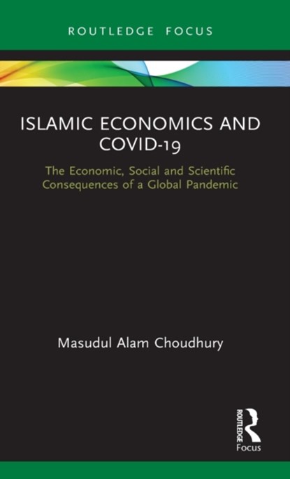Islamic Economics and COVID-19, Masudul Alam Choudhury - Gebonden - 9780367749149