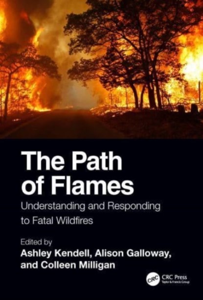 The Path of Flames, ASHLEY (CALIFORNIA STATE UNIVERSITY,  Chico, USA) Kendell ; Alison Galloway ; Colleen (California State University, Chico, USA) Milligan - Gebonden - 9780367750534