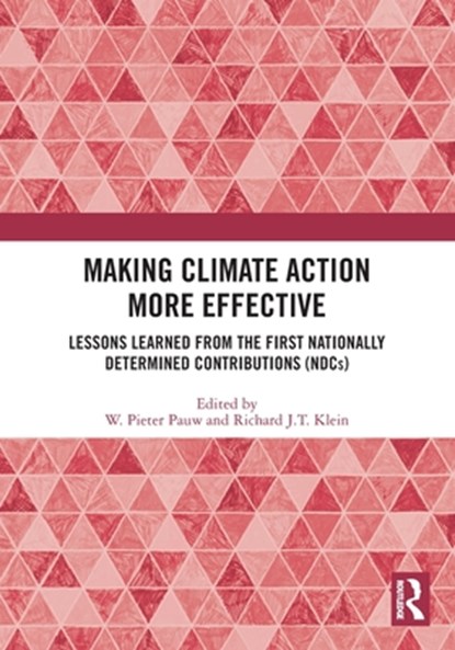 Making Climate Action More Effective, PAUW,  W. Pieter ; J.T. Klein, Richard - Paperback - 9780367754105