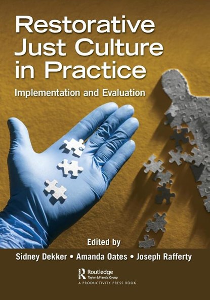 Restorative Just Culture in Practice, Sidney Dekker ; Amanda Oates ; Joseph Rafferty - Paperback - 9780367754617