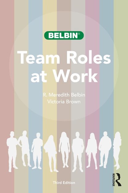 Team Roles at Work, R. Meredith Belbin ; Victoria Brown - Paperback - 9780367756031