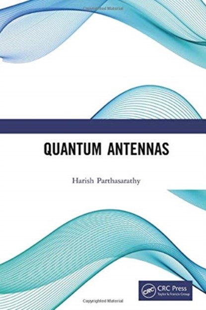 Quantum Antennas, Harish Parthasarathy - Gebonden - 9780367757038