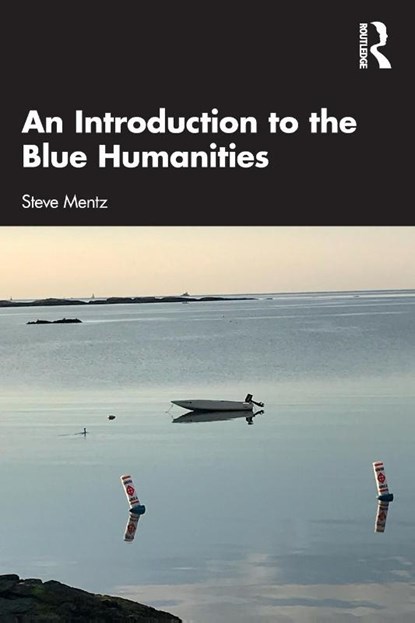 An Introduction to the Blue Humanities, Steve Mentz - Paperback - 9780367763664