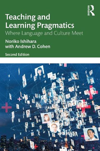 Teaching and Learning Pragmatics, Noriko Ishihara ; Andrew D. Cohen - Paperback - 9780367767082