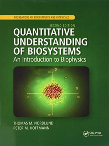 Quantitative Understanding of Biosystems, Thomas M. Nordlund ; Peter M. Hoffmann - Paperback - 9780367779917