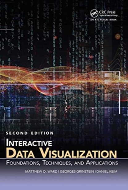 Interactive Data Visualization, Matthew O. (Worcester Polytechnic Institute Ward ; Georges (University of Massachusetts Grinstein ; Daniel (University of Konstanz Keim - Paperback - 9780367783488