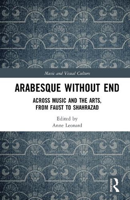Arabesque without End, Anne Leonard - Gebonden - 9780367859497