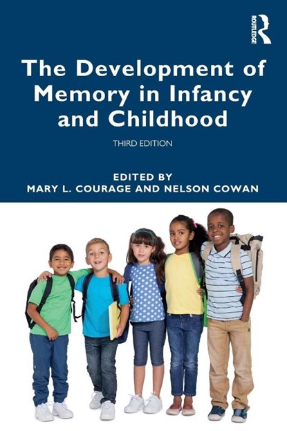 The Development of Memory in Infancy and Childhood, Mary L. (Memorial University of Newfoundland Courage ; Nelson (University of Missouri) Cowan - Paperback - 9780367860370