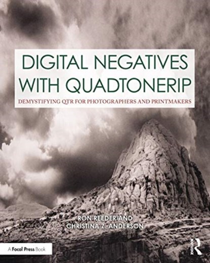 Digital Negatives with QuadToneRIP, Ron Reeder ; Christina (Professor of Photography at Montana State University Anderson - Paperback - 9780367862299