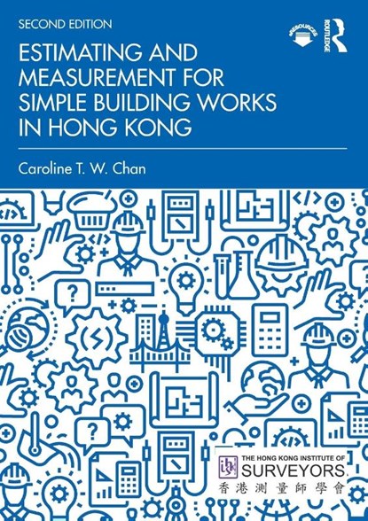 Estimating and Measurement for Simple Building Works in Hong Kong, Caroline T. W. Chan - Paperback - 9780367862329