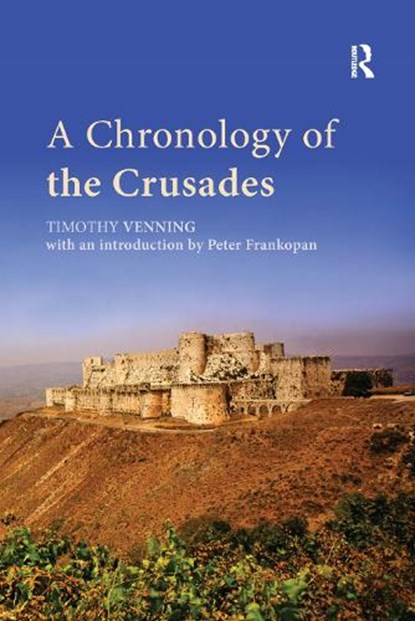 A Chronology of the Crusades, Timothy Venning ; Peter Frankopan - Paperback - 9780367870775