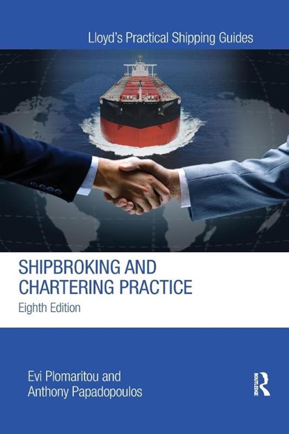 SHIPBROKING & CHARTERING PRACTICE, Evi Plomaritou ; Anthony Papadopoulos - Paperback - 9780367871017