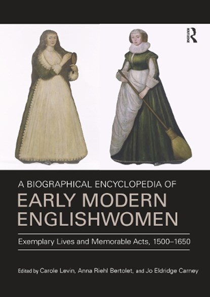 A Biographical Encyclopedia of Early Modern Englishwomen, Carole Levin ; Anna Riehl Bertolet ; Jo Eldridge Carney - Paperback - 9780367882532