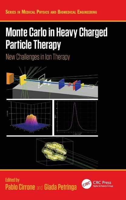 Monte Carlo in Heavy Charged Particle Therapy, Pablo Cirrone ; Giada Petringa - Gebonden - 9780367897161