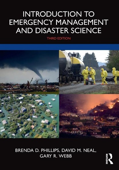Introduction to Emergency Management and Disaster Science, Brenda D. (Ohio University Phillips ; David M. (Oklahoma State University Neal ; Gary R. (University of North Texas Webb - Paperback - 9780367898991