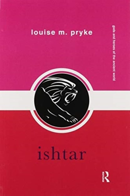 Ishtar, LOUISE M. (THE UNIVERSITY OF SYDNEY,  Australia) Pryke - Paperback - 9780367901103