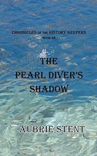 The Pearl Diver's Shadow, Aubrie Stent - Paperback - 9780368971839