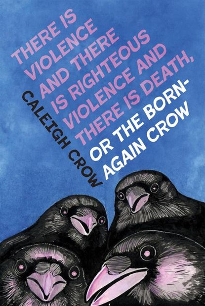 Crow, C: There Is Violence and There Is Righteous Violence a, Caleigh Crow - Paperback - 9780369104700