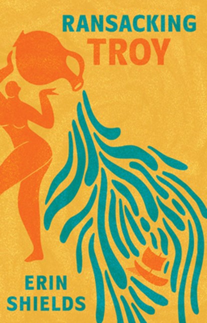 Ransacking Troy, Erin Shields - Paperback - 9780369105547