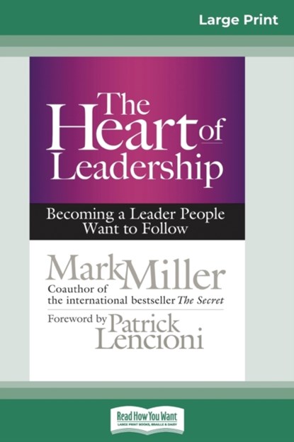 The Heart of Leadership, Mark Miller - Paperback - 9780369304957
