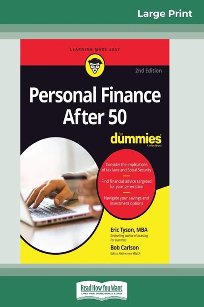 Personal Finance After 50 For Dummies, 2nd Edition (16pt Large Print Edition), Eric Tyson ; Robert C Carlson - Paperback - 9780369306296