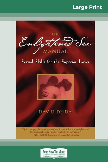 The Enlightened Sex Manual (16pt Large Print Edition), David Deida - Paperback - 9780369308139