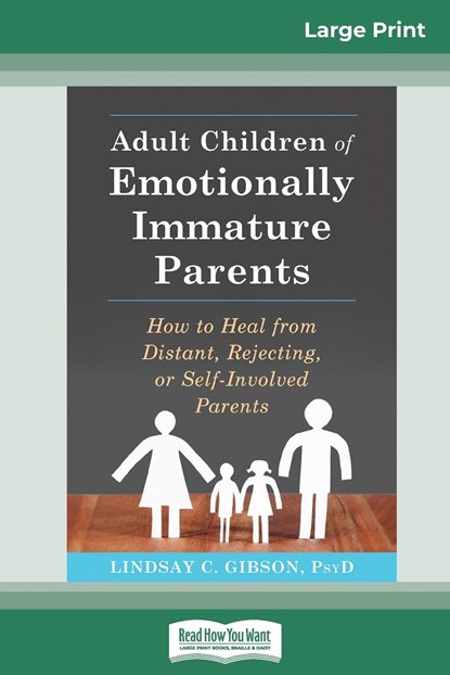 Adult Children of Emotionally Immature Parents, Lindsay C Gibson - Paperback - 9780369312983