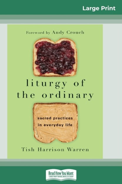 Liturgy of the Ordinary, Tish Harrison Warren - Paperback - 9780369313560