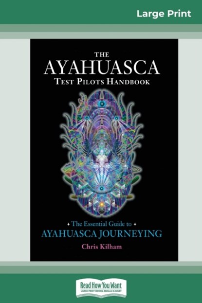 The Ayahuasca Test Pilot's Handbook, Chris Kilham - Paperback - 9780369314031