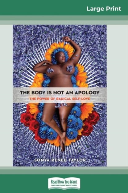 The Body Is Not an Apology, Sonya Renee Taylor - Paperback - 9780369315380