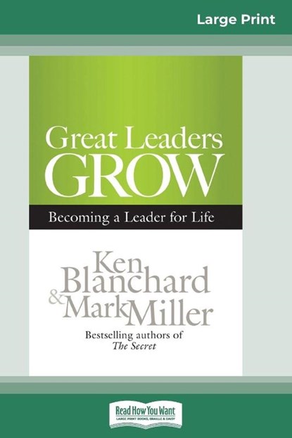 Great Leaders Grow, Ken Blanchard ; Mark Miller - Paperback - 9780369315984