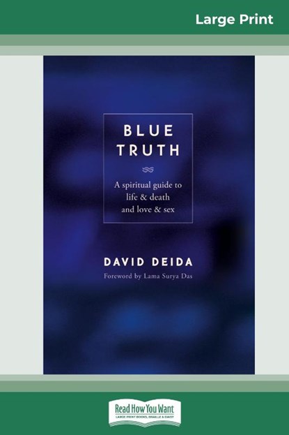 Blue Truth (16pt Large Print Edition), David Deida - Paperback - 9780369321831