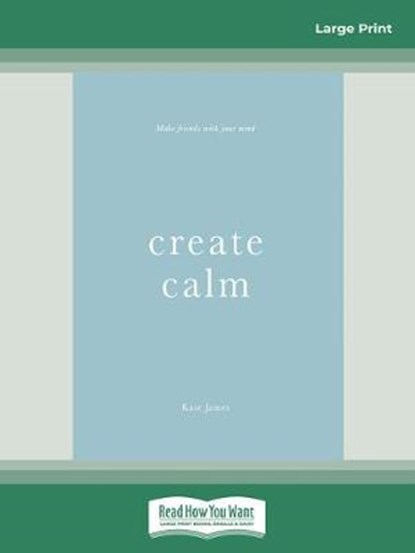 Create Calm, Kate James - Paperback - 9780369343116