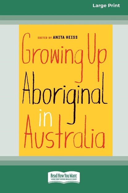 Growing Up Aboriginal in Australia (16pt Large Print Edition), Anita Heiss - Paperback - 9780369355287