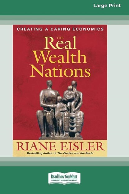 The Real Wealth of Nations, Riane Eisler - Paperback - 9780369386793