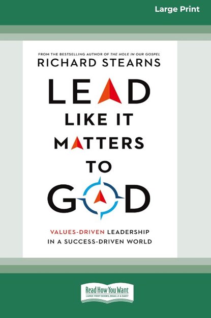Lead Like It Matters to God, Richard Stearns - Paperback - 9780369387547