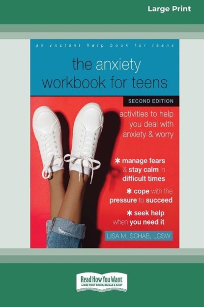 The Anxiety Workbook for Teens (Second Edition), Lisa M. Schab - Paperback - 9780369387837