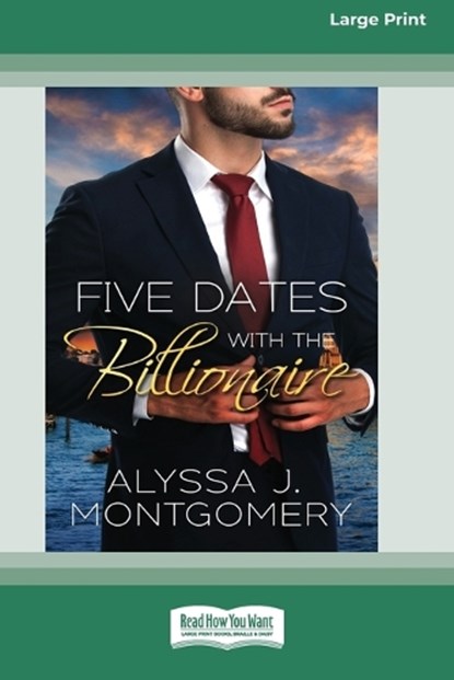 Five Dates with the Billionaire [Large Print 16pt], Alyssa J Montgomery - Paperback - 9780369390998