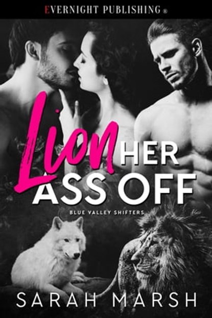 Lion Her Ass Off, Sarah Marsh - Ebook - 9780369501240