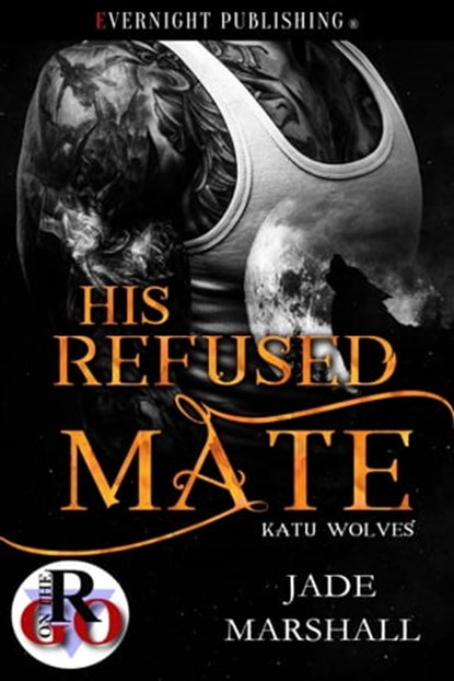 His Refused Mate, Jade Marshall - Ebook - 9780369503459