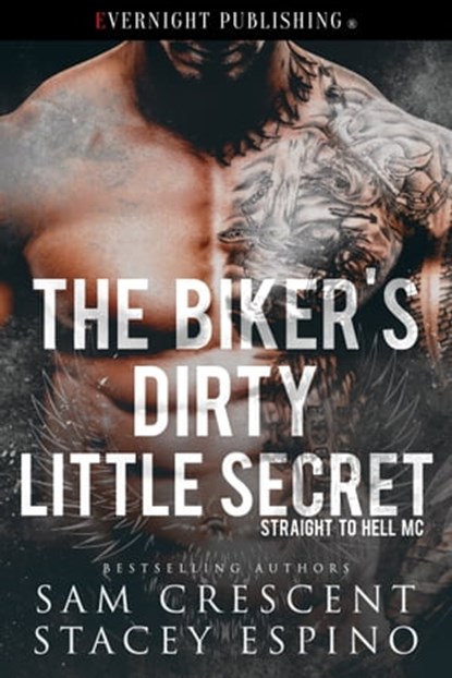 The Biker's Dirty Little Secret, Sam Crescent ; Stacey Espino - Ebook - 9780369503817
