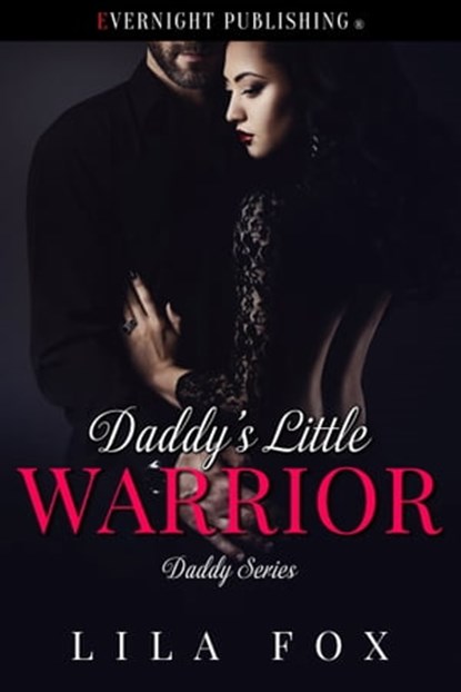 Daddy's Little Warrior, Lila Fox - Ebook - 9780369504180