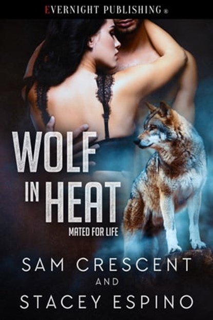 Wolf in Heat, Sam Crescent ; Stacey Espino - Ebook - 9780369504258
