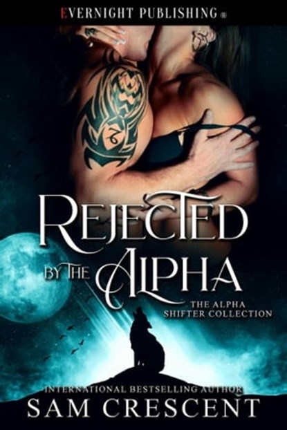 Rejected by the Alpha, Sam Crescent - Ebook - 9780369505606