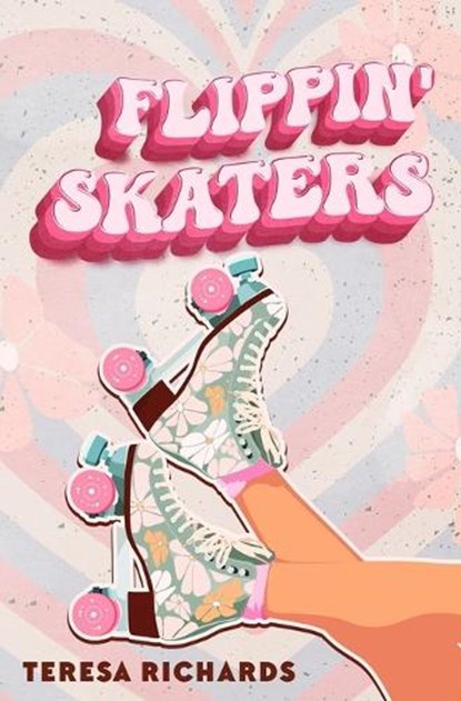 Flippin' Skaters, Teresa Richards - Ebook - 9780369507921