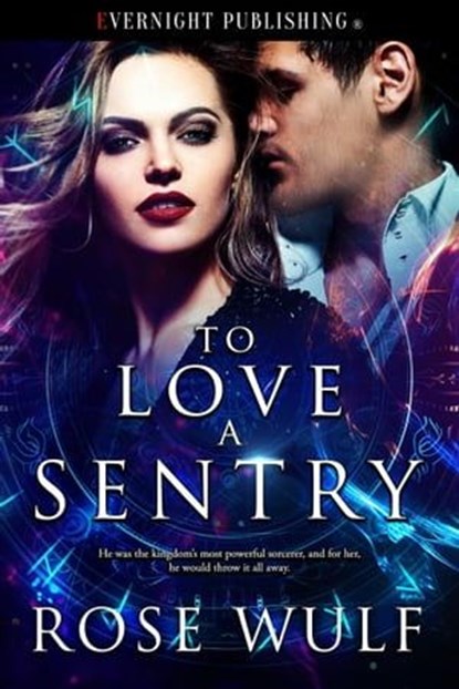 To Love a Sentry, Rose Wulf - Ebook - 9780369508638
