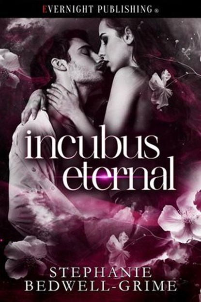 Incubus Eternal, Stephanie Bedwell-Grime - Ebook - 9780369509857