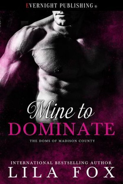 Mine to Dominate, Lila Fox - Ebook - 9780369510587