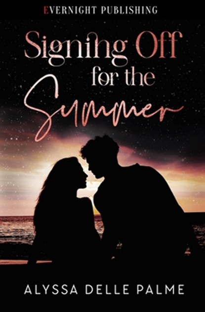 Signing Off for the Summer, Alyssa Delle Palme - Paperback - 9780369511843