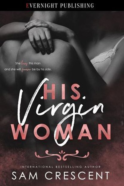 His Virgin Woman, Sam Crescent - Ebook - 9780369512901